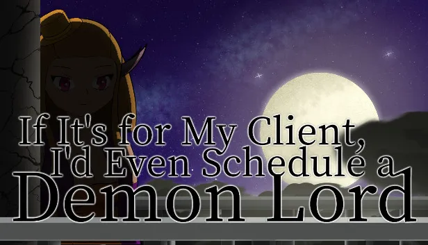 If It’s for My Client, I’d Even Schedule a Demon Lord