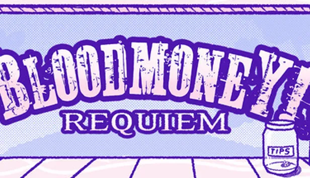 BLOODMONEY: Requiem