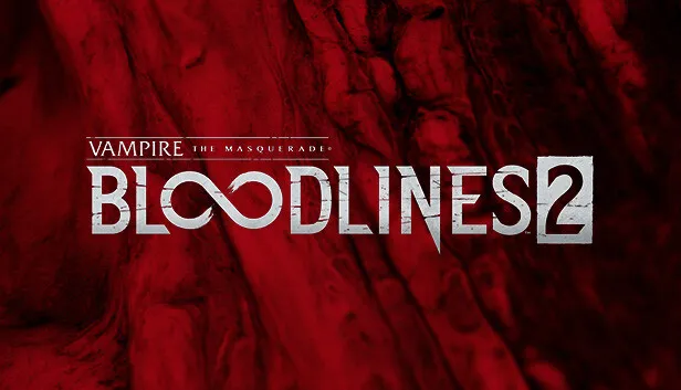 Vampire: The Masquerade® - Bloodlines™ 2