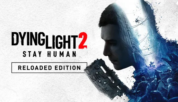 Dying Light 2 Stay Human: Reloaded Edition para PC